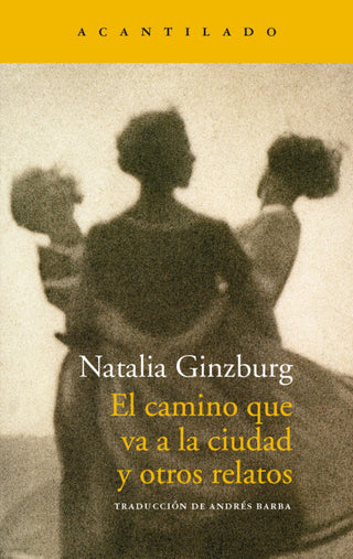 El Camino Que Va A La Ciudad Y Otros Relatos Libro