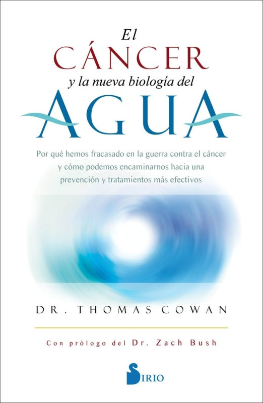 El Cancer Y La Nueva Biologia Del Agua Libro