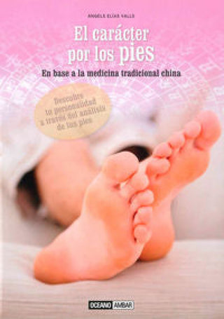El Carácter Por Los Pies Libro