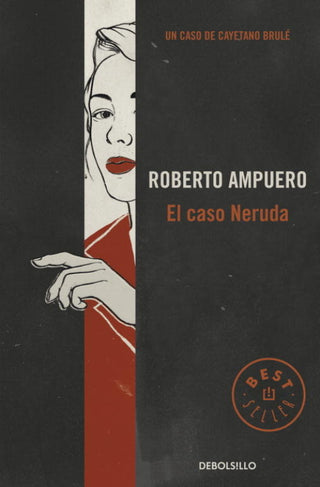 El Caso Neruda (Detective Cayetano Brulé 6) Libro