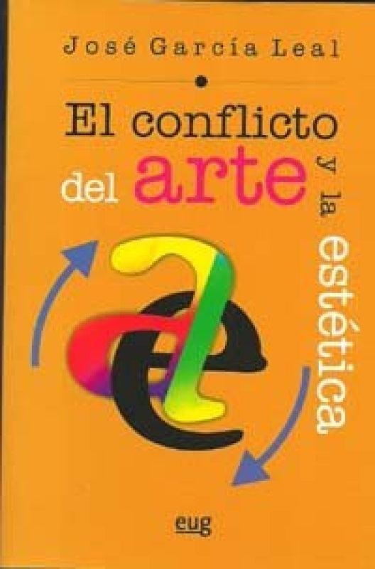 El Conflicto Del Arte Y La Estética Libro