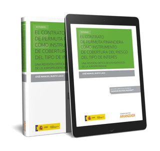 El Contrato De Permuta Financiera Como Instrumento Cobertura Del Riesto Tipo Interés (Pape Libro