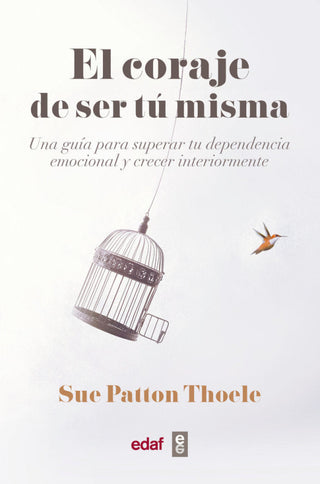 El Coraje De Ser Tu Misma Libro