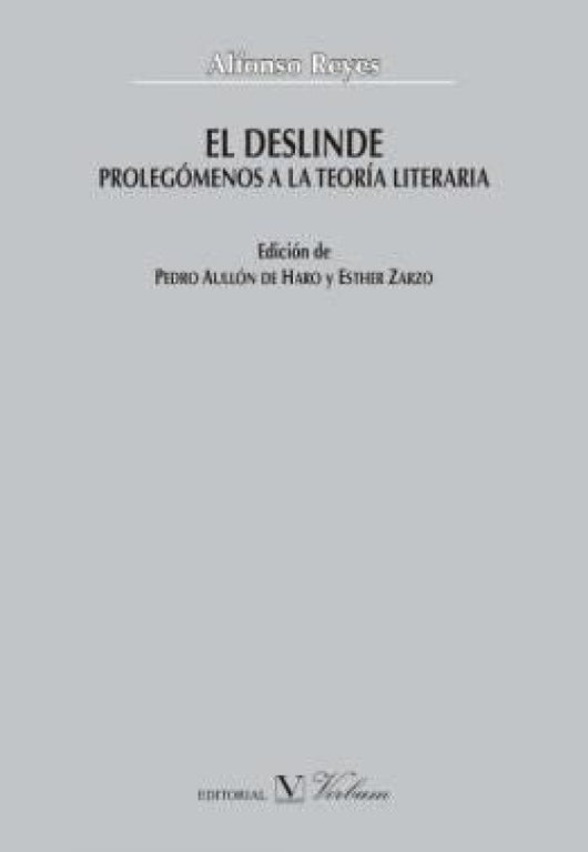 El Deslinde. Prolegómenos A La Teoría Literaria Libro