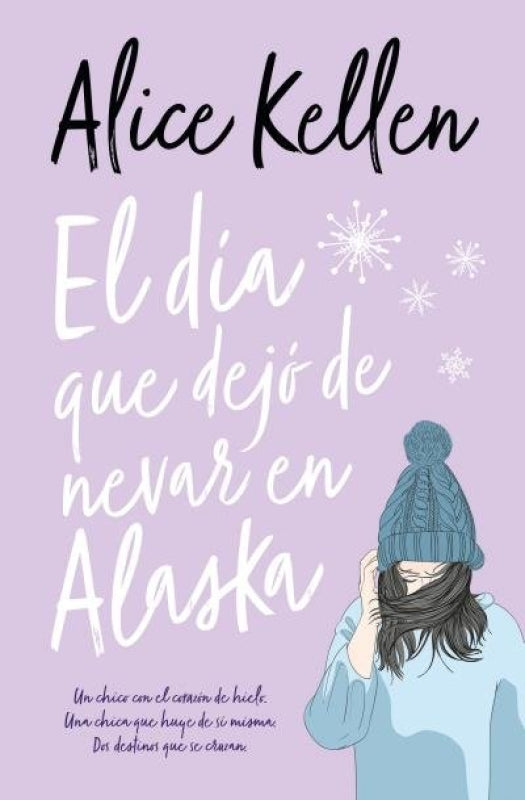 El Dia Que Dejo De Nevar En Alaska Libro