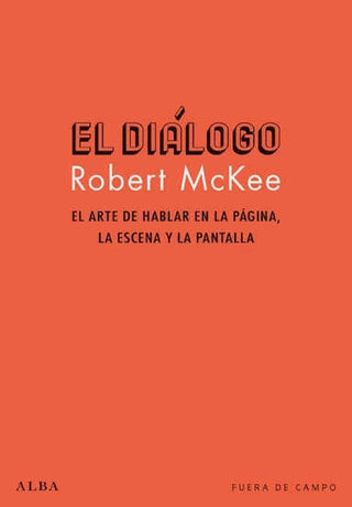 El Diálogo Arte De Hablar En La Página Escena Y Pantalla Libro