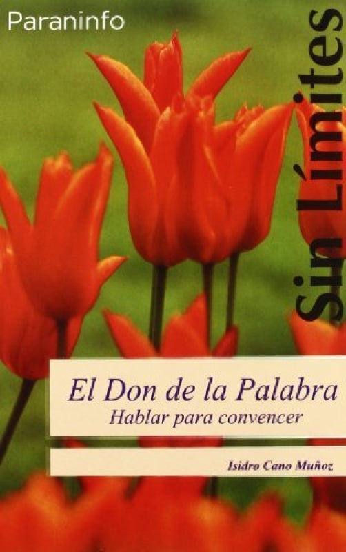 El Don De La Palabra. Hablar Para Convencer Libro