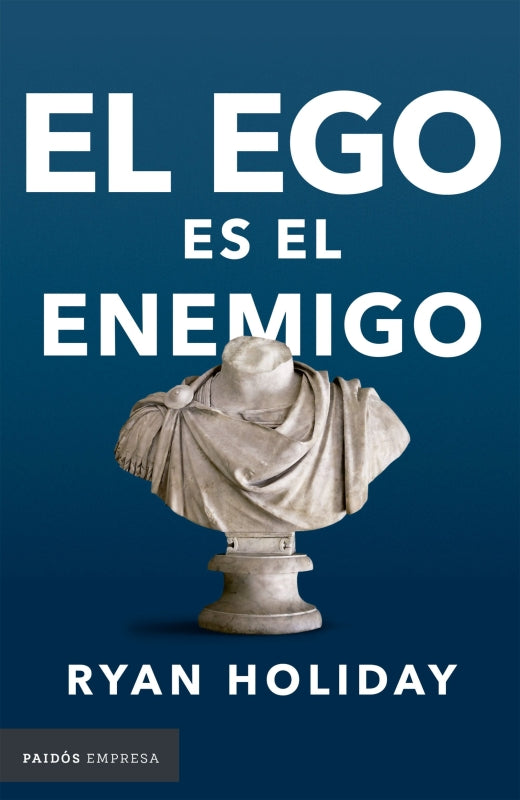 El Ego Es El Enemigo Libro