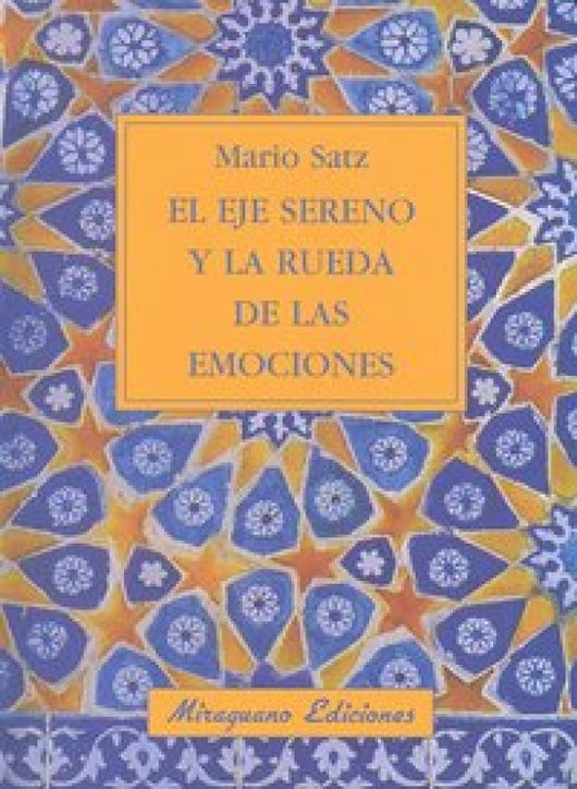 El Eje Sereno Y La Rueda De Las Emociones Libro