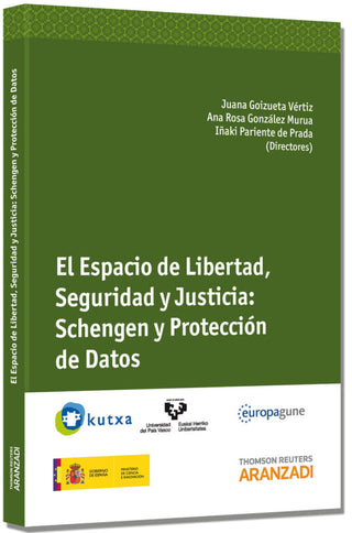 El Espacio De Libertad Seguridad Y Justicia: Schengen Protección Datos Libro