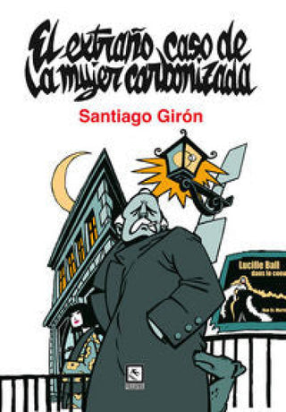 El Extraño Caso De La Mujer Carbonizada Libro