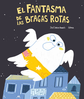 El Fantasma De Las Bragas Rotas Libro