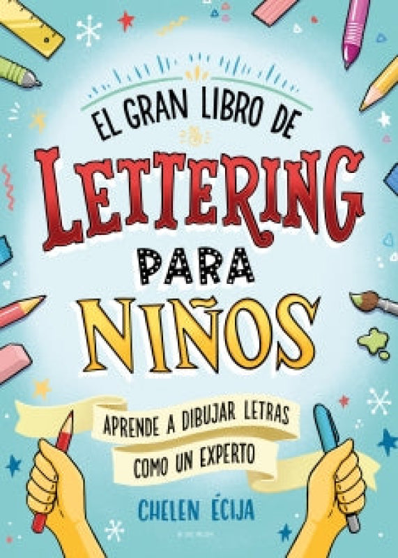 El Gran Libro De Lettering Para Niños Libro