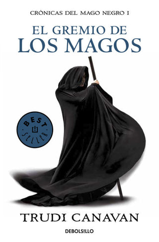 El Gremio De Los Magos (Crónicas Del Mago Negro 1) Libro