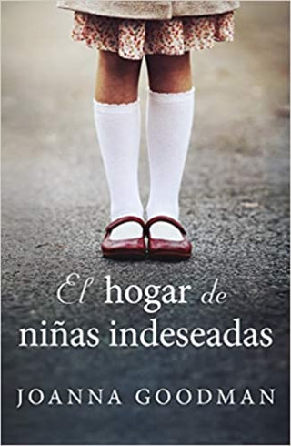 El Hogar De Las Niñas Indeseadas Libro