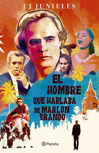 El Hombre Que Hablaba De Marlon Brando Libro