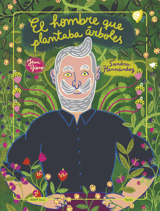 El Hombre Que Plantaba Arboles Libro