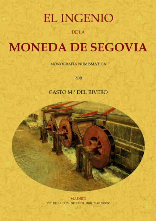 El Ingenio De La Moneda Segovia Libro