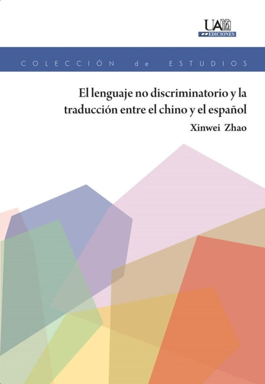 El Lenguaje No Discriminatorio Y La Traducción Entre Chino Español Libro