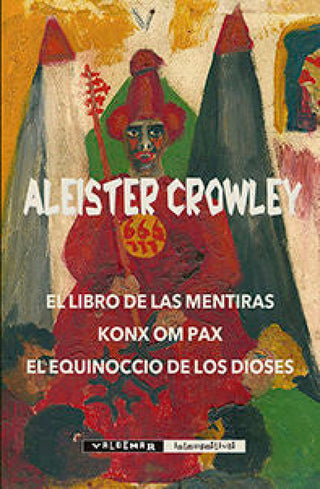El Libro De Las Mentiras & Konx Om Pax Equinoccio Los Dioses