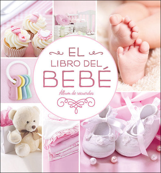 El Libro Del Bebé (Rosa Nuevo) Libro