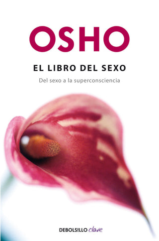 El Libro Del Sexo (Fundamentos Para Una Nueva Humanidad)