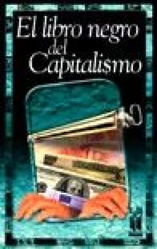 El Libro Negro Del Capitalismo Libro