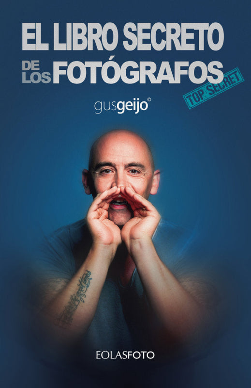 El Libro Secreto De Los Fotógrafos Libro