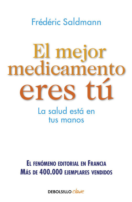 El Mejor Medicamento Eres Tú Libro