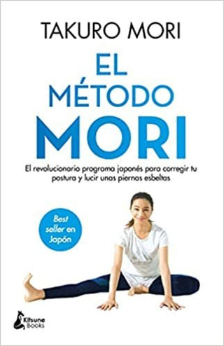 El Método Mori: Revolucionario Programa Japonés Para Corregir Tu Postura Y Lucir Unas Piernas
