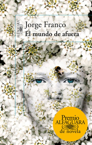El Mundo De Afuera (Premio Alfaguara Novela) Libro