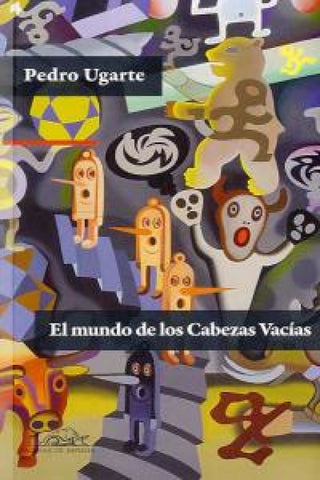 El Mundo De Los Cabezas Vacías Libro