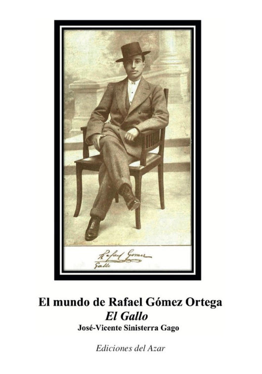 El Mundo De Rafael Gomez Ortega Gallo Libro