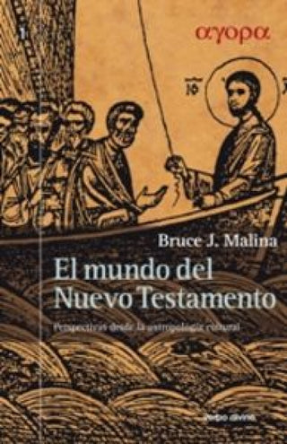 El Mundo Del Nuevo Testamento:  Perspectivas Desde La Antropología Cultural Libro