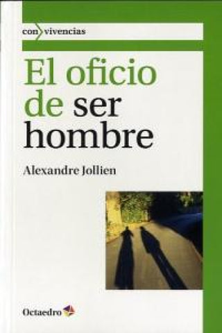 El Oficio De Ser Hombre Libro