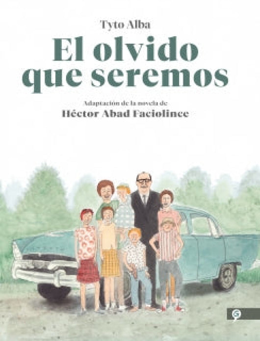 El Olvido Que Seremos. Novela Gráfica Libro