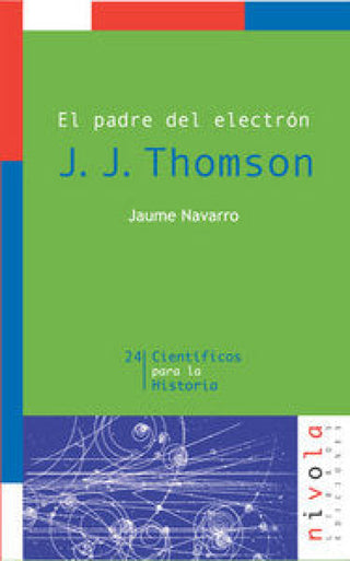 El Padre Del Electrón. J. Thomson Libro
