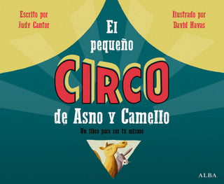 El Pequeño Circo De Asno Y Camello Libro
