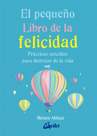 El Pequeño Libro De La Felicidad
