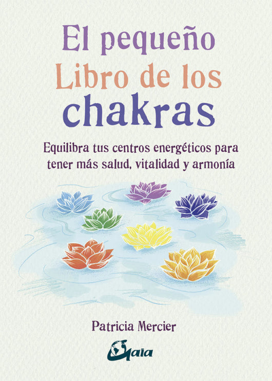 El Pequeño Libro De Los Chakras Libro