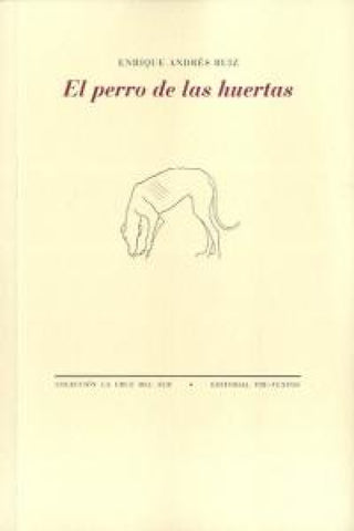 El Perro De Las Huertas Libro