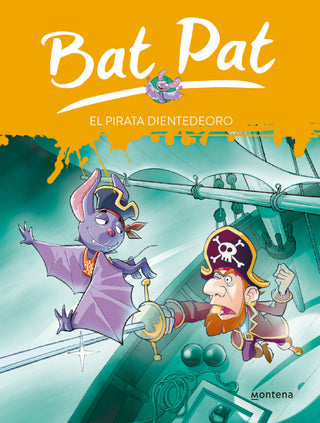 El Pirata Dientedeoro (Serie Bat Pat 4) Libro