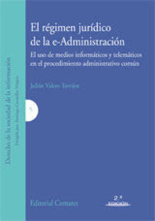 El Regimen Juridico De La E-Administracion. Libro