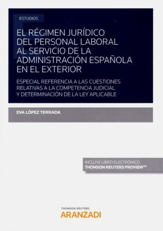 El Régimen Jurídico Del Personal Laboral Al Servicio De La Administración Española En El Exterior (P