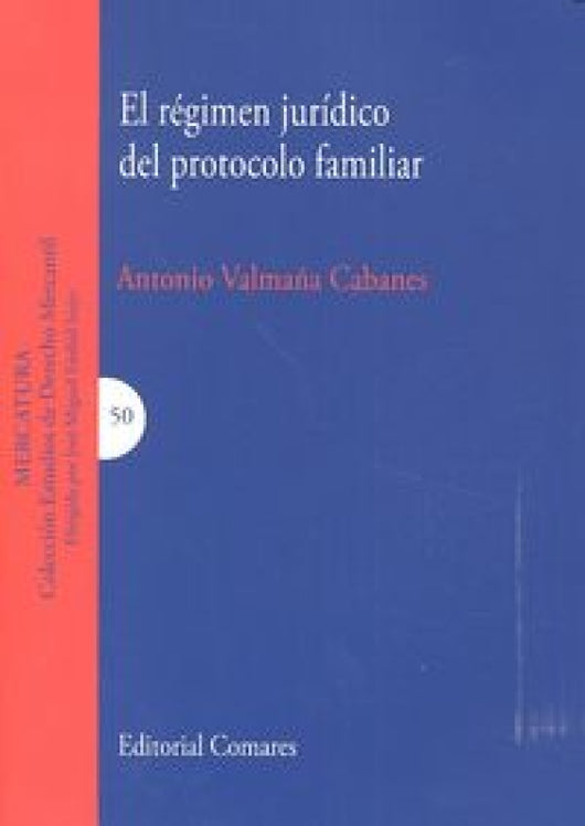 El Régimen Jurídico Del Protocolo Familiar Libro