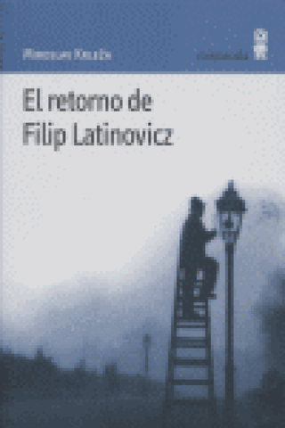 El Retorno De Filip Latinovicz Libro