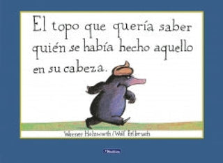 El topo que quería saber quién se había hecho aquella en su cabeza.