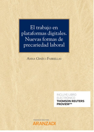 El Trabajo En Plataformas Digitales. Nuevas Formas De Precariedad Laboral (Papel + E-Book) Libro
