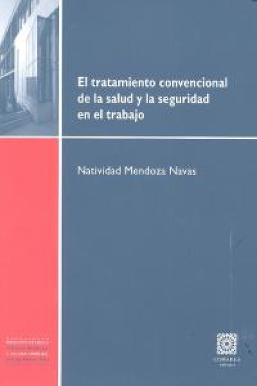 El Tratamiento Convencional De La Salud Y Seguridad En Trabajo. Libro