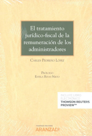 El Tratamiento Jurídico-Fiscal De La Remuneración Los Administradores (Papel + E-Book) Libro
